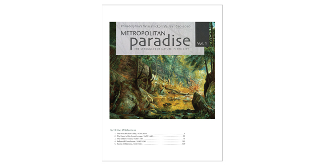 Metropolitan Paradise, The Struggle for Nature in the City: Philadelphia's Wissahickon Valley, 1620-2020