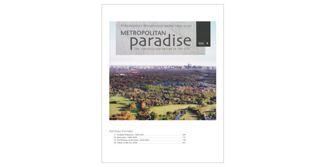 Metropolitan Paradise, The Struggle for Nature in the City: Philadelphia's Wissahickon Valley, 1620-2020