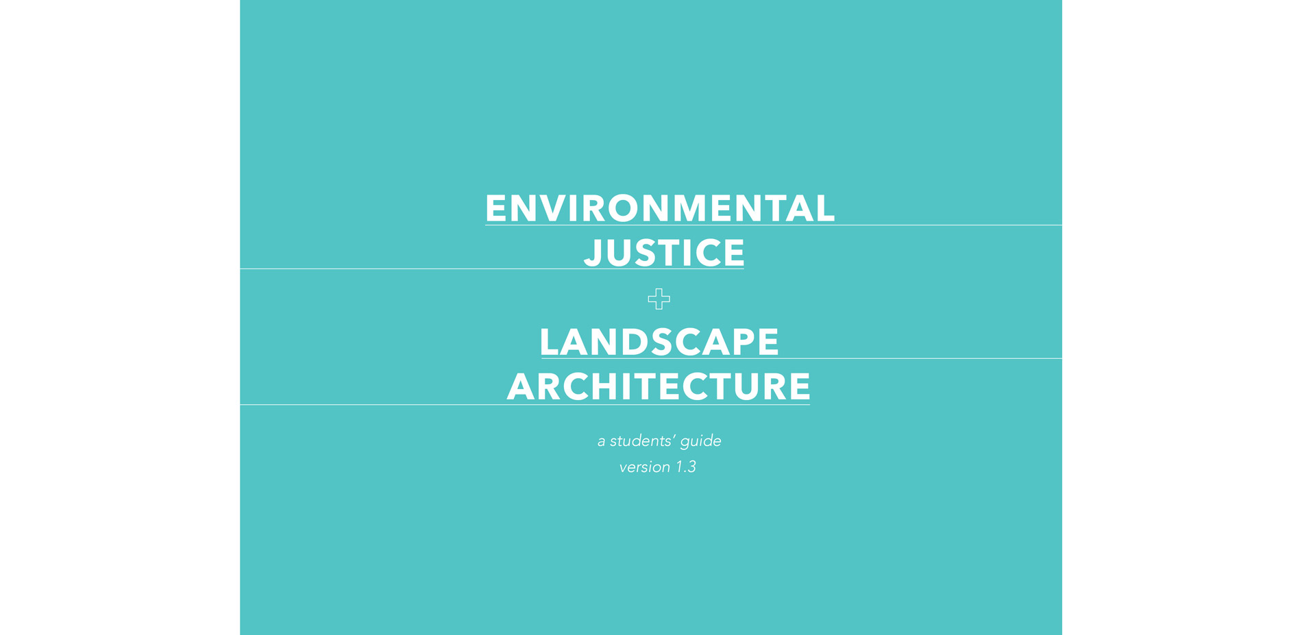 A Student’s Guide to Environmental Justice Version 1.3 is a guide for students of landscape architecture to learn about Environmental Justice. The doc…