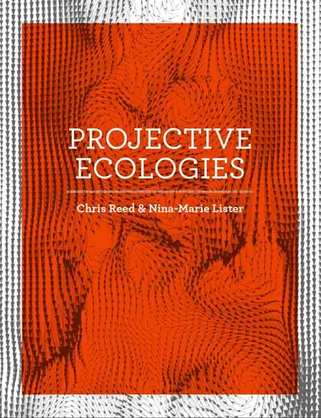 Projective Ecologies / Harvard University Press