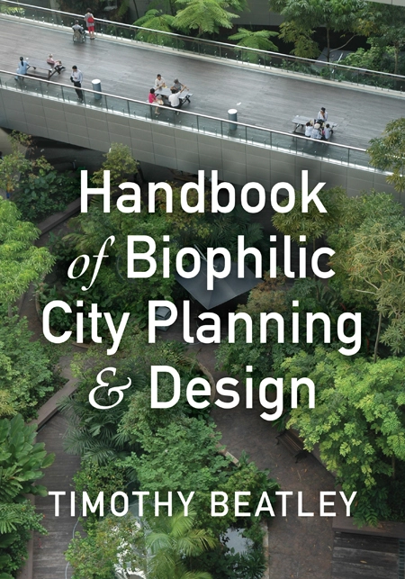 Handbook of Biophilic City Planning & Design / Island Press 