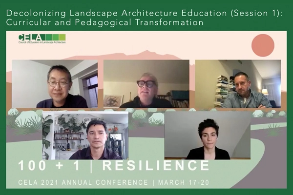 Decolonizing Landscape Architecture Education panel session at CELA 2021