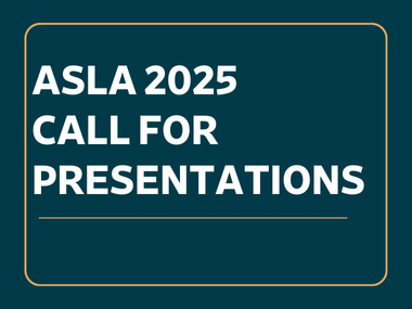 Call for ASLA 2025 Presentations
